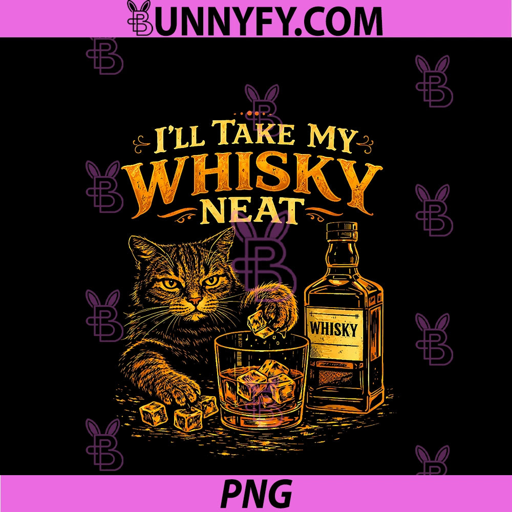 I'll Take My Whisky Neat PNG, Because No Ice Cat Meme PNG