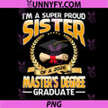Im A Super Proud Sister of A 2026 PNG, Masters Degree Graduate PNG