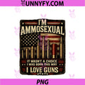 I'm Ammosexual PNG, Born This Way Love Guns USA Flag Graphic PNG