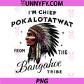 I'm Chief Pokalotatwat PNG, From The Tribe Indigenous Native PNG