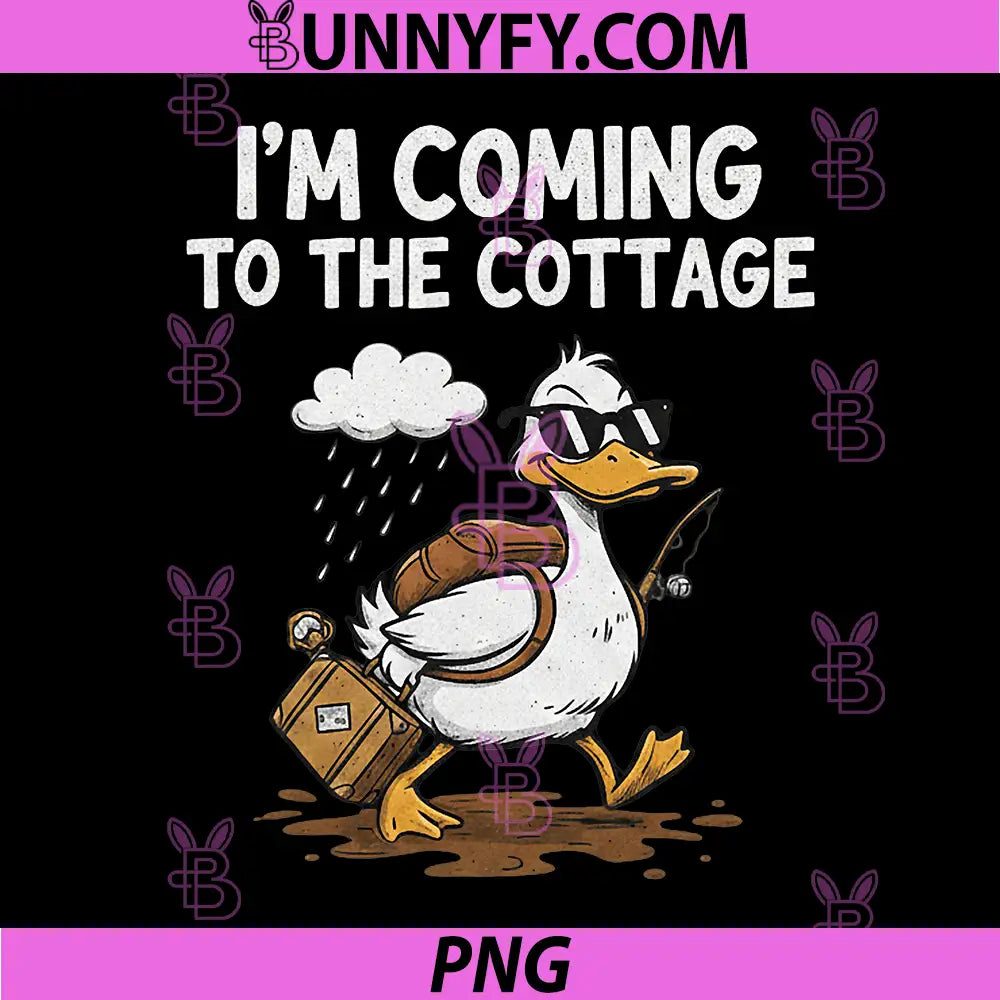 Im Coming to The Cottage PNG, Duck Funny Design PNG