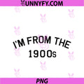 I'm From The 1900s PNG, Funny Cute PNG