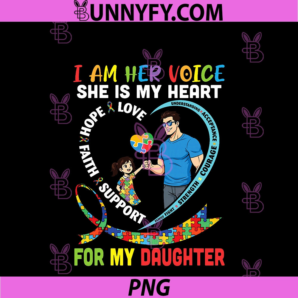 I'm Her Voice SheIs My Heart For My Daughter PNG, Autism Support PNG