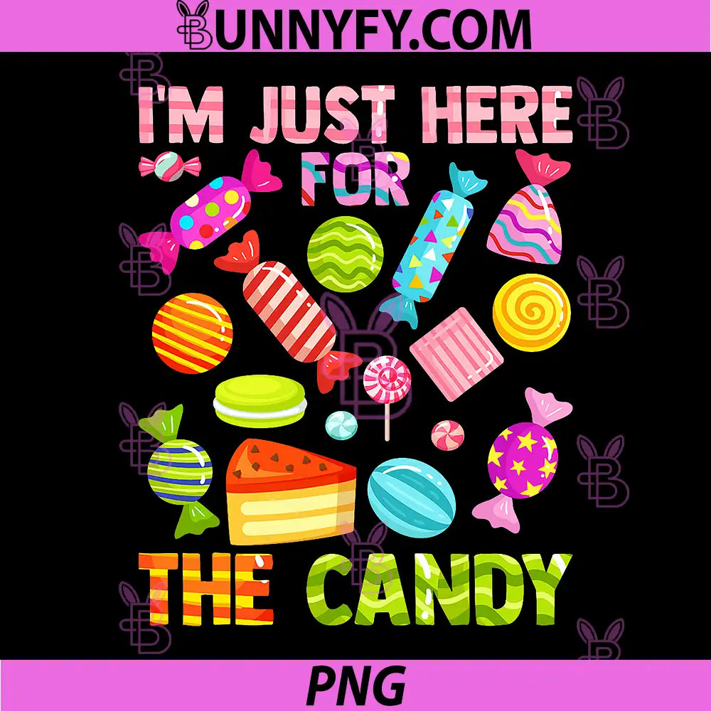 Im Just Here for The Candy PNG, Funny Halloween Pun PNG