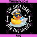 I'm Just Here for The Duck PNG, Duck Cruise PNG, Funny Vacation PNG