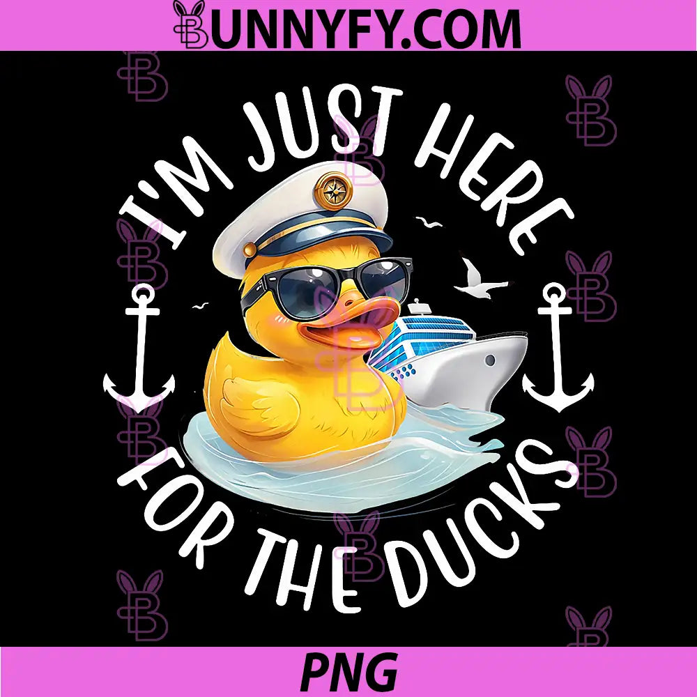 I'm Just Here for The Duck PNG, Duck Cruise PNG, Funny Vacation PNG