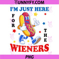 I'm Just Here for the Wieners PNG, Funny Hot Dog 4th of July PNG