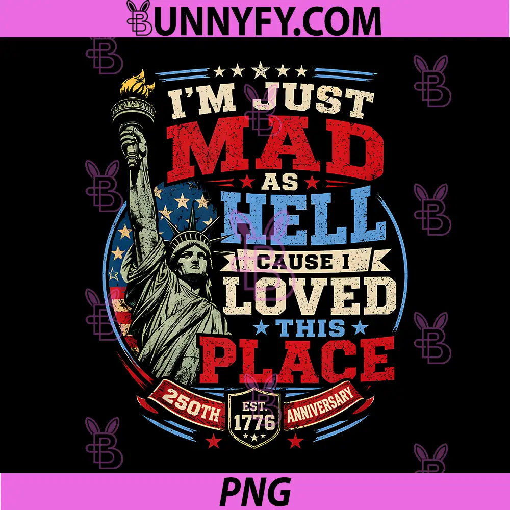 Im Just Mad As Hell PNG, Patriotic Statue of Liberty Protest PNG