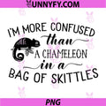 I'm More Confused Than A Chameleon in Bag of Skittles PNG, Funny PNG