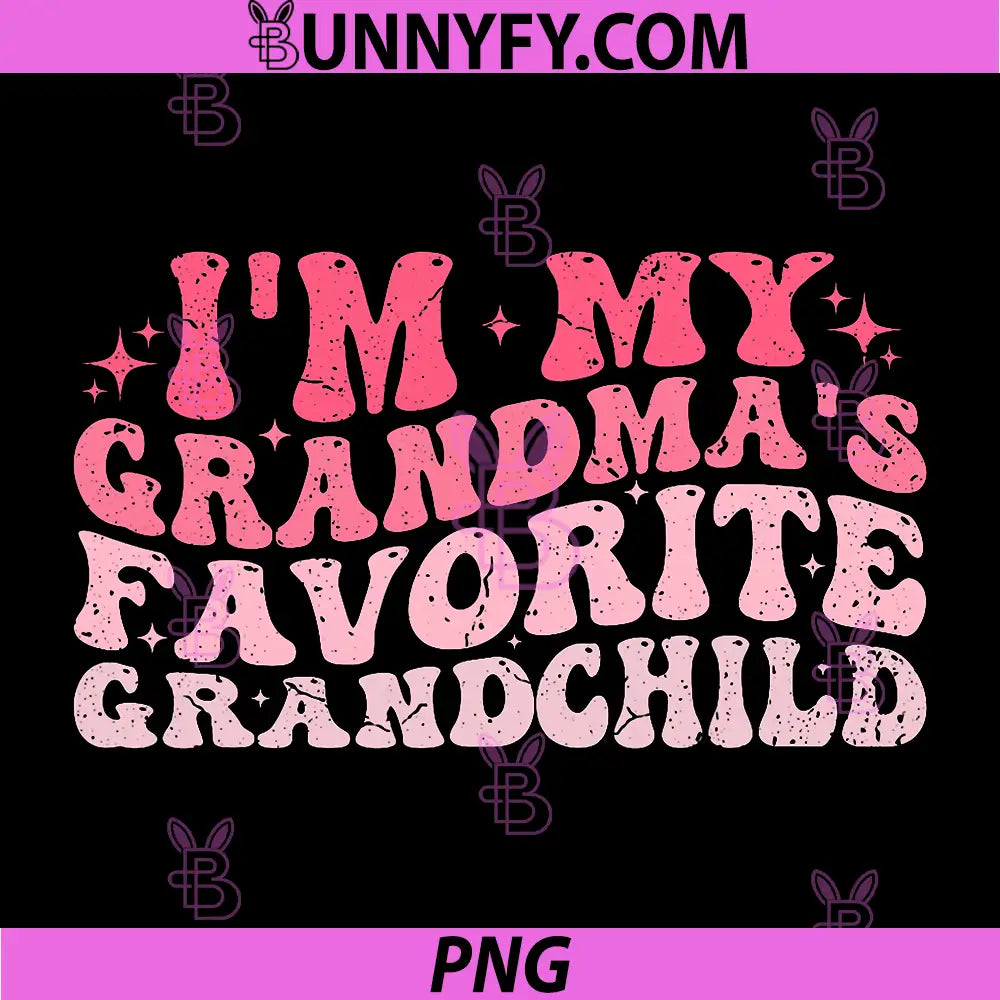 I'm My Grandma's Favorite Grandchild PNG, Grandson Granddaughter PNG