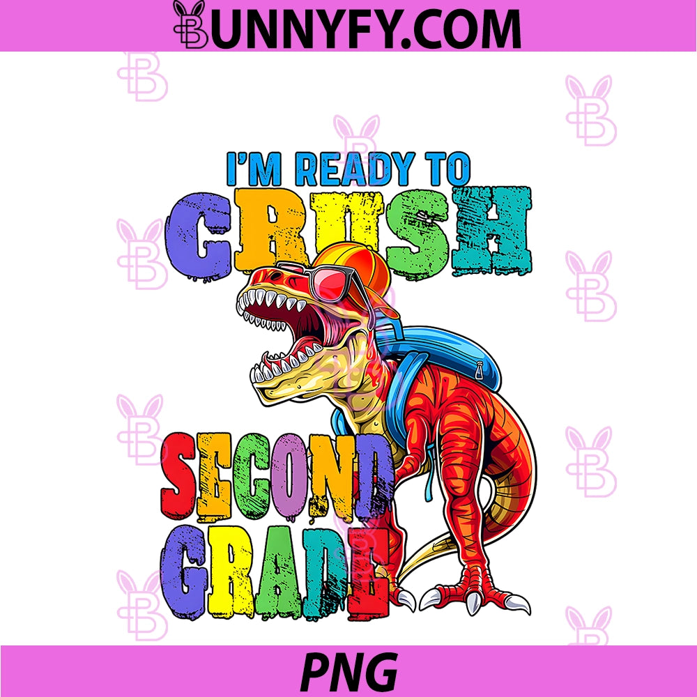 I'm Ready To Crush 2nd Grade Boy PNG, Back To School Second Grade PNG