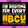 I'm Rooting for Every HBCU PNG, Black History African Pride PNG