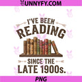 I've Been Reading Since The Late 1900s PNG, Book Lovers Vintage PNG