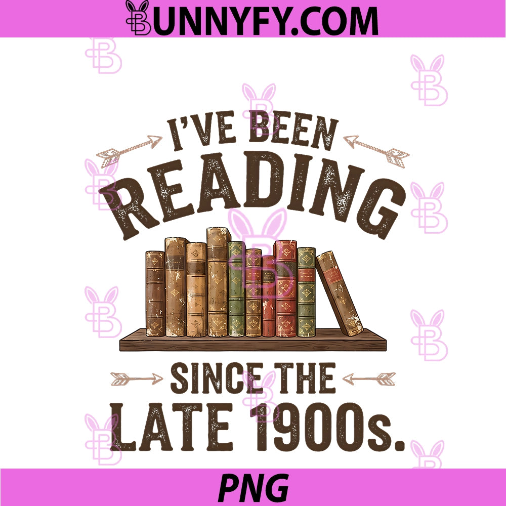 I've Been Reading Since The Late 1900s PNG, Book Lovers Vintage PNG