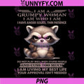 I Am A Grumpy Woman Saying PNG, Funny Raccoon Attitude Art PNG