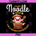 I am not a Noodle Lover PNG, I am a Ramen Enthusiast Axolotl PNG