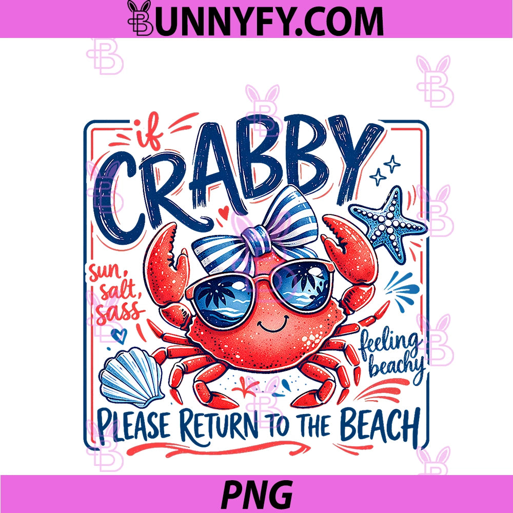 If Crabby Please Return To The Beach PNG, Feeling Beachy PNG