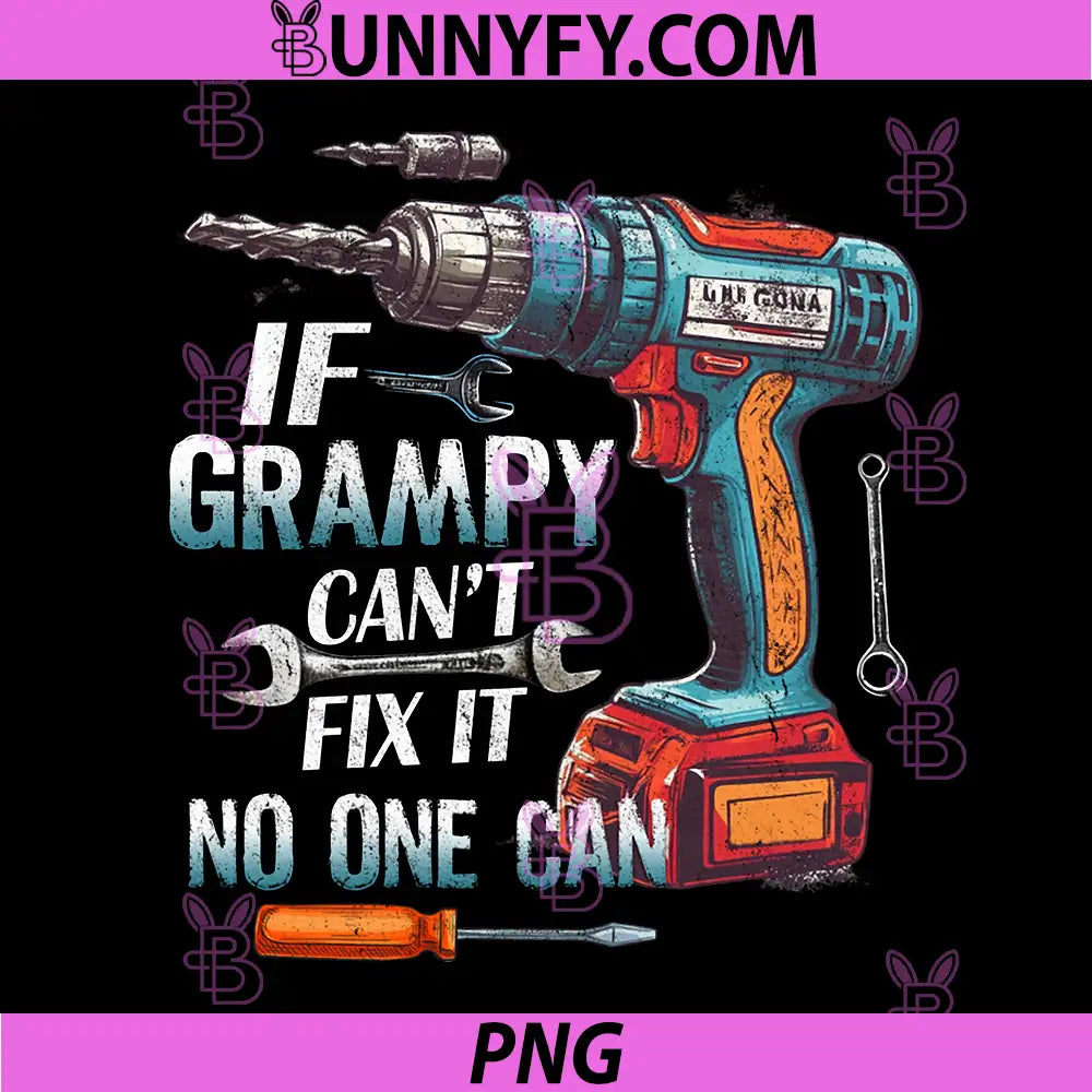 If Grampy Can't Fix It No One Can PNG, Retro Handyman PNG