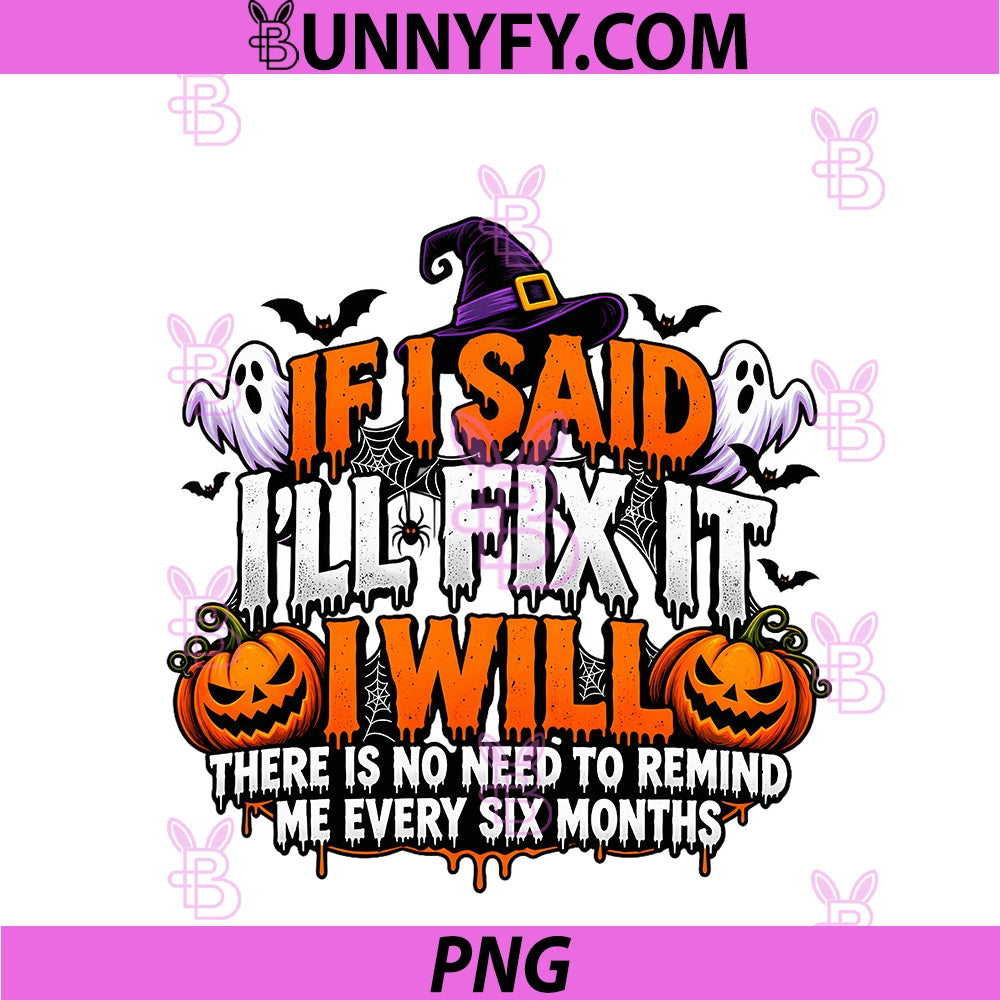 If I Said I'll Fix It I Will PNG, Funny Handyman Halloween PNG