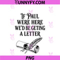 If Paul Were Here We'd Be Getting A Letter PNG, Funny Christian PNG