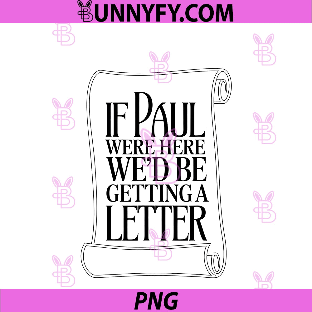 If Paul were Here We'd Be Getting A Letter PNG, Bible Humor PNG