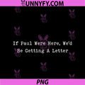 If Paul were Here We’d Be Getting A Letter PNG, Funny Christian PNG