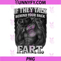 If They Talk Behind Your Back Fart PNG, Funny Saying Wolf PNG
