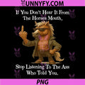 If You Don't Get It from The Horse's Mouth PNG, Stop Listening PNG