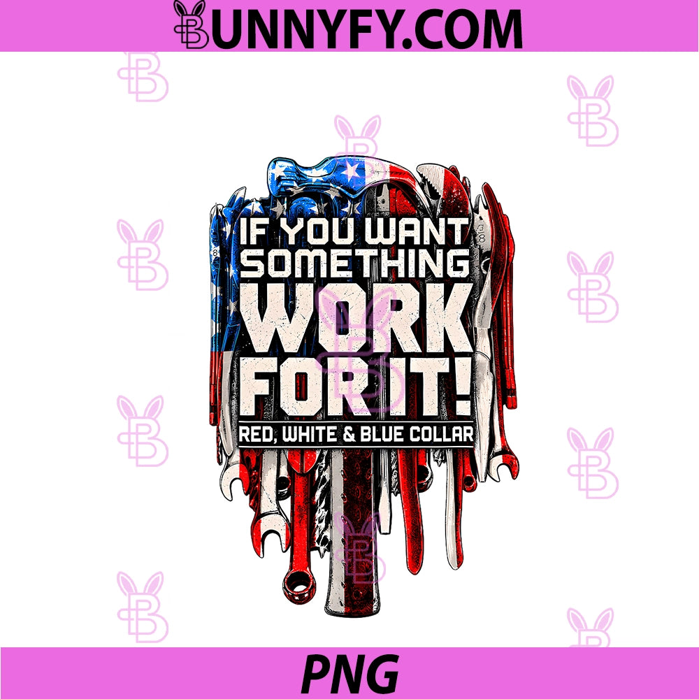 If You Want Something Work For It PNG, Red White And Blue Collar PNG