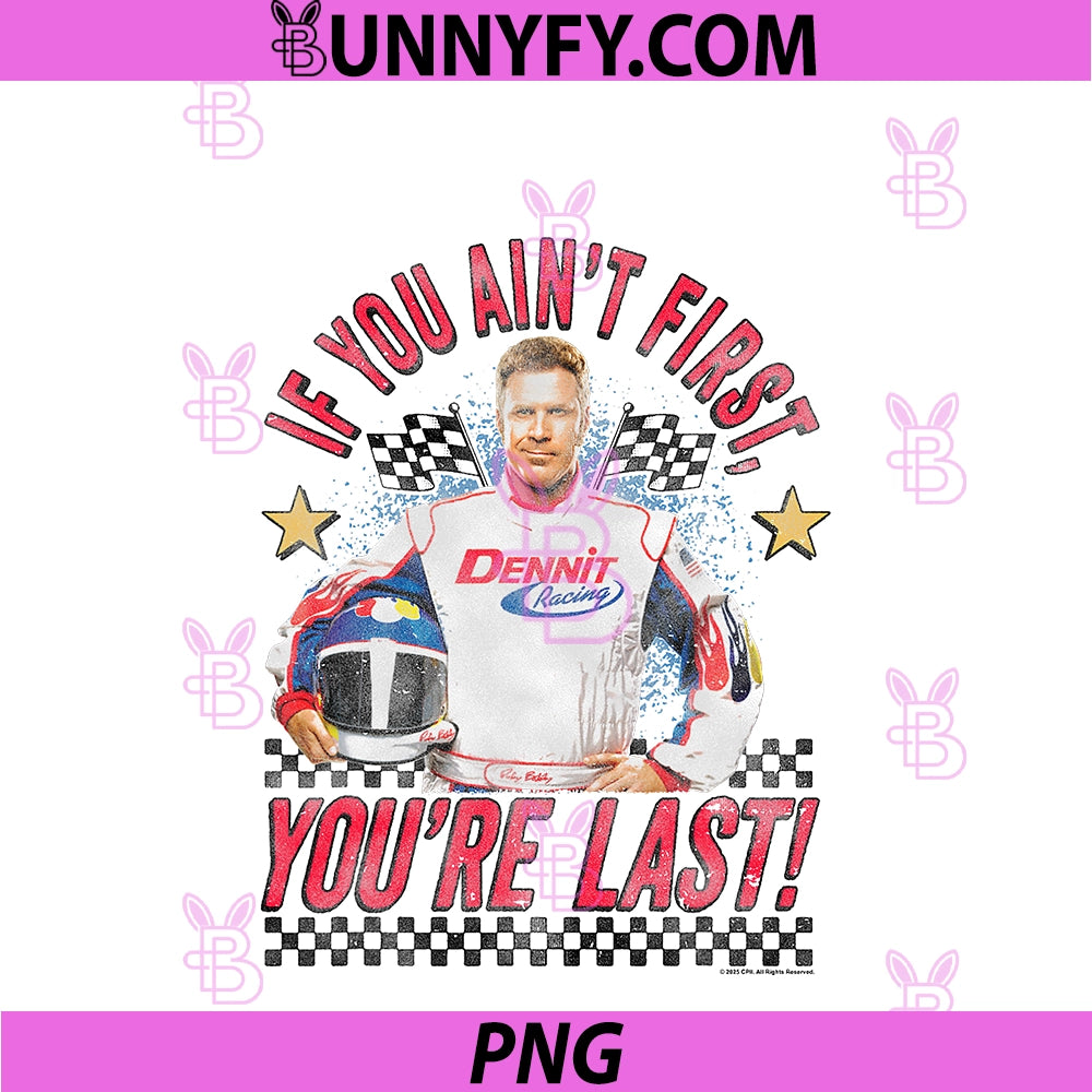 If You're Not First PNG, You're Last Checkerboard Racing Movie PNG
