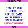 If You’re Still Supporting Republicans PNG, You’re Either A PNG