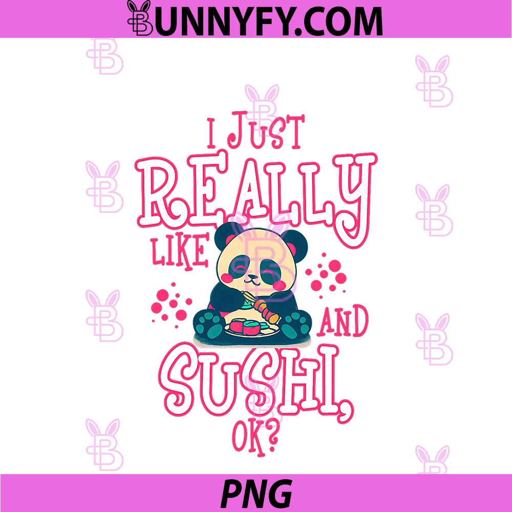 I just Really Like PNG, Pandas And Sushi Ok PNG