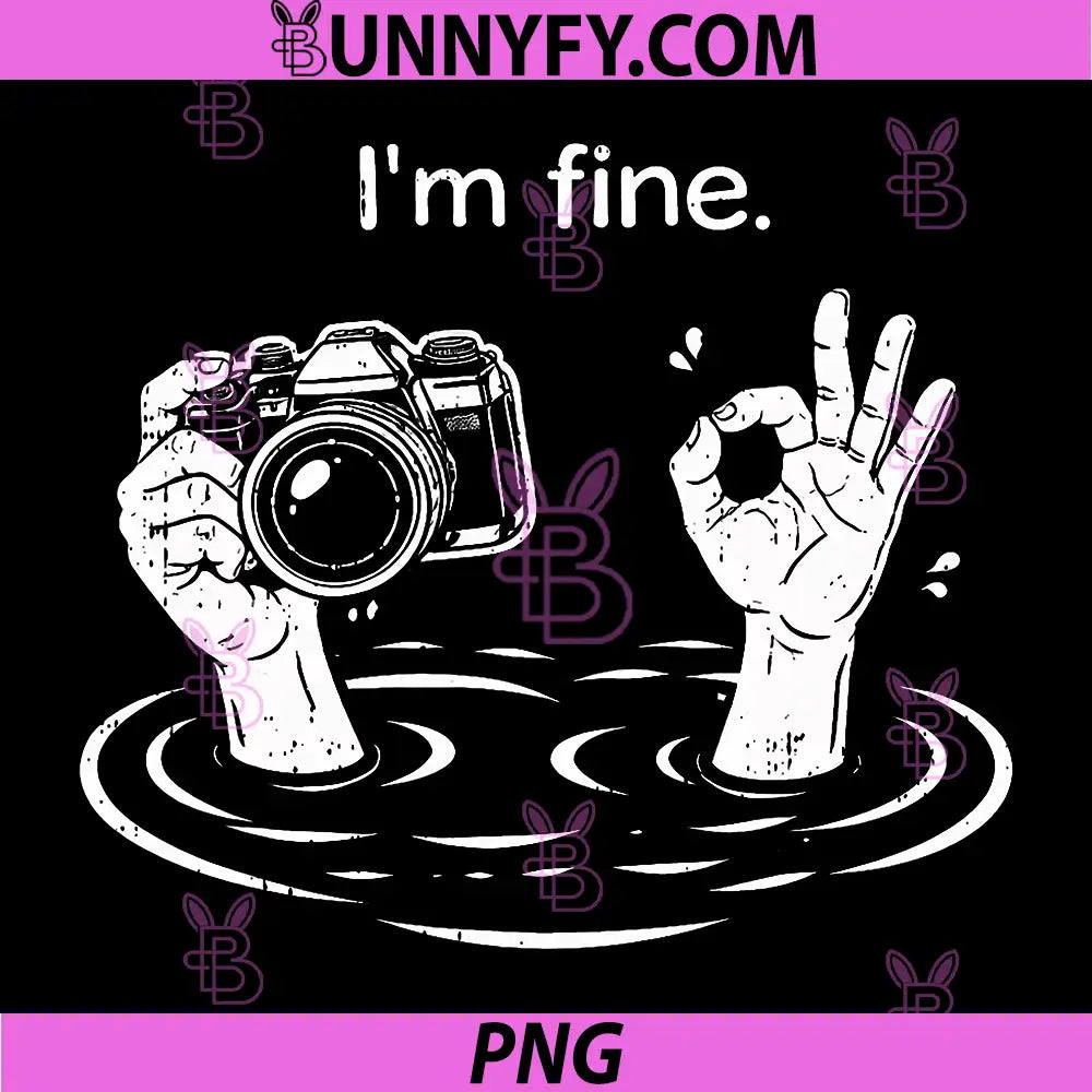 Im Fine Photographer PNG, Funny Photography Humor Camera PNG