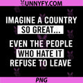 Imagine A Country So Great PNG, Patriotic Quote PNG 