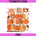 In March We Wear Orange PNG, Preppy Multiple Sclerosis Awareness PNG