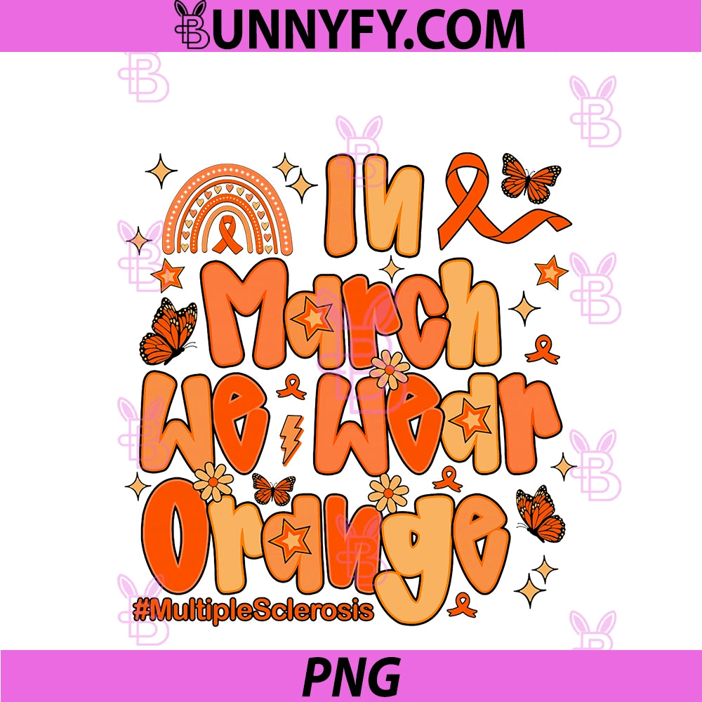 In March We Wear Orange PNG, Preppy Multiple Sclerosis Awareness PNG