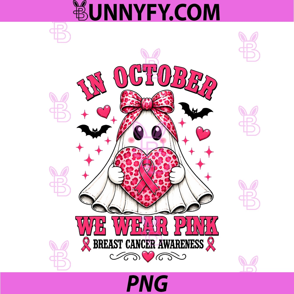 In October We Wear Pink Ghost Witch PNG, Breast Cancer Awareness PNG