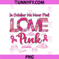 In October We Wear Pink Love Pink PNG, Breast Cancer Librarian PNG