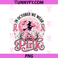 In October We Wear Pink PNG, Witch Broomstick Moon Breast Cancer PNG