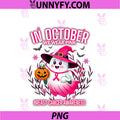In October We were Pink Breast Cancer Cute PNG, Ghost Halloween PNG