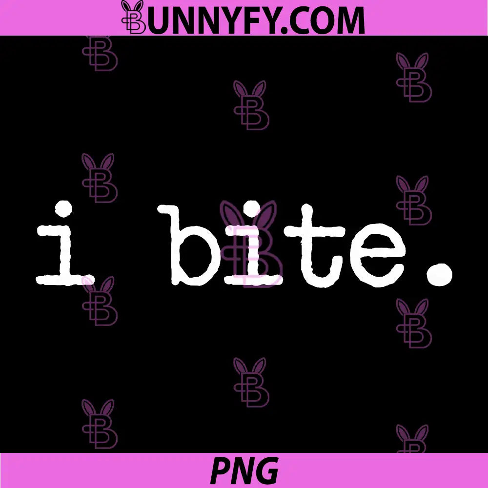 Inappropriate Funny PNG, I Bite PNG