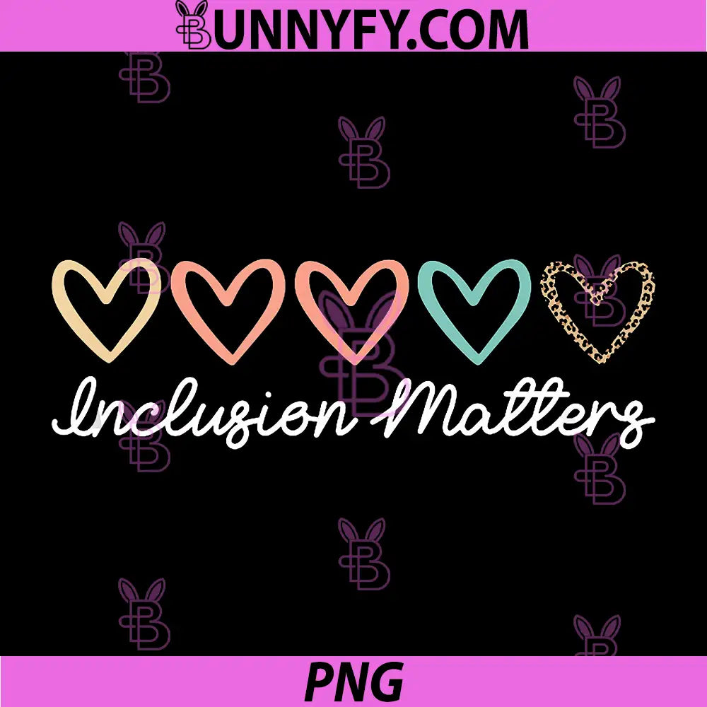 Inclusion Matters PNG, Special Education Teacher PNG, Autism Awareness PNG
