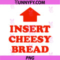 Insert Cheesy Bread PNG, Arrow Funny Cheese Lover Humor Slogan PNG
