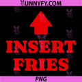 Insert Fries PNG, Funny Fast Food Humor PNG