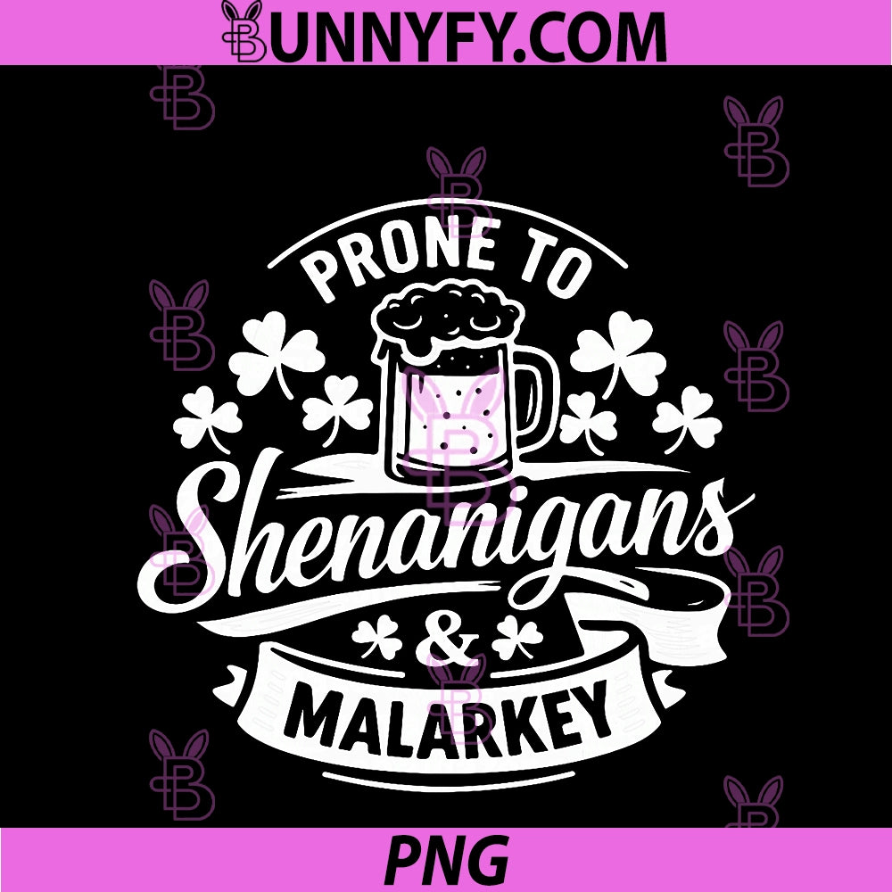 Irish Beer Prone To Shenanigans & Malarkey PNG, Patrick Day PNG