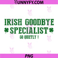 Irish Goodbye Specialist PNG, Shamrock Go Quietly St Patricks PNG