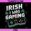 Irish I was Gaming PNG, St. Patricks Day PNG