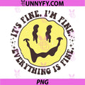 It's Fine I'm Fine Everything Is Fine PNG, Funny Smile Face PNG