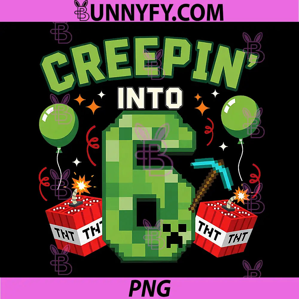 It's My 6th Birthday PNG, Creepin’ Into 6 Gamer Pixel PNG