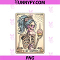It's My Birthday Tarot Card PNG, Funny Skeleton Birthday Women PNG